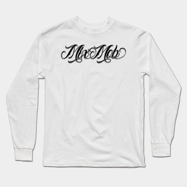 Mix Mob Long Sleeve T-Shirt by Mix Mob